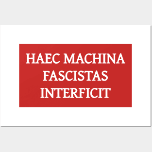 Haec machina fascistas interficit Posters and Art